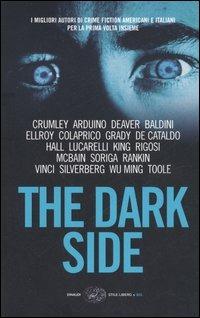 The dark side  - Libro Einaudi 2006, Einaudi. Stile libero big | Libraccio.it