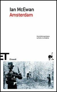 Amsterdam - Ian McEwan - Libro Einaudi 2006, Einaudi tascabili. Scrittori | Libraccio.it