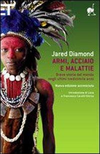 Armi, acciaio e malattie. Breve storia del mondo negli ultimi tredicimila anni - Jared Diamond - Libro Einaudi 2006, Super ET | Libraccio.it