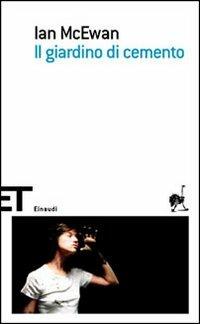 Il giardino di cemento - Ian McEwan - Libro Einaudi 2006, Einaudi tascabili. Scrittori | Libraccio.it