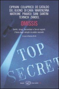 Omissis. Delitti, stragi, faccendieri e Servizi segreti. L'Italia degli intrighi in undici racconti  - Libro Einaudi 2007, Einaudi. Stile libero big | Libraccio.it