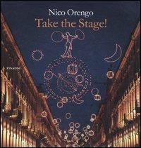 Take the stage! - Nico Orengo - Libro Einaudi 2006 | Libraccio.it