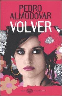 Volver - Pedro Almodóvar - Libro Einaudi 2006, Einaudi. Stile libero extra | Libraccio.it