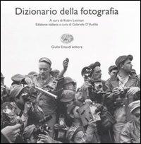 Dizionario di fotografia. Ediz. illustrata  - Libro Einaudi 2008, Grandi opere | Libraccio.it