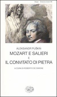 Mozart e Salieri-Il convitato di pietra - Aleksandr Sergeevic Puskin - Libro Einaudi 2006, Collezione di teatro | Libraccio.it