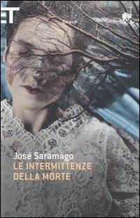 Le intermittenze della morte - José Saramago - Libro Einaudi 2006, Super ET | Libraccio.it