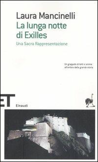 La lunga notte di Exilles - Laura Mancinelli - Libro Einaudi 2006, Einaudi tascabili. Scrittori | Libraccio.it