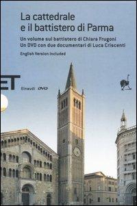 La cattedrale e il battistero di Parma. Guida a una lettura iconografica. Con DVD. Ediz. italiana e inglese - Chiara Frugoni - Libro Einaudi 2007, Einaudi tascabili. Saggi | Libraccio.it