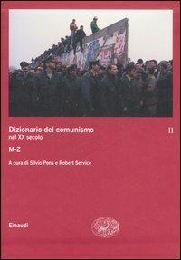Dizionario del comunismo nel XX secolo. Vol. 2: M-Z.  - Libro Einaudi 2007 | Libraccio.it