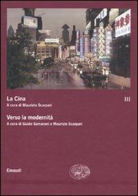 La Cina. Vol. 3: Verso la modernità.  - Libro Einaudi 2009, Grandi opere | Libraccio.it