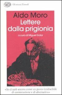 Lettere dalla prigionia - Aldo Moro - Libro Einaudi 2008, Gli struzzi | Libraccio.it