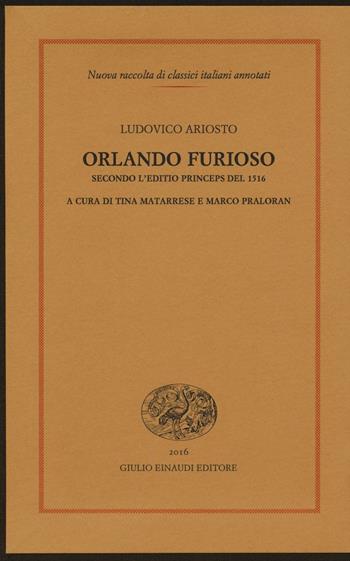 Orlando furioso - Ludovico Ariosto - Libro Einaudi 2016, Nuova raccolta di classici it. annotati | Libraccio.it