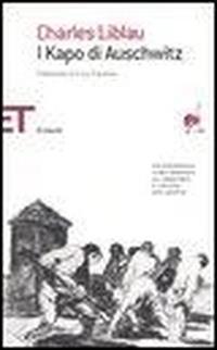 I kapo di Auschwitz - Charles Liblau - Libro Einaudi 2007, Einaudi tascabili. Saggi | Libraccio.it