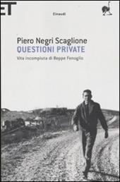 Questioni private. Vita incompiuta di Beppe Fenoglio