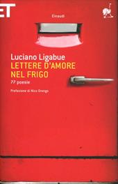 Lettere d'amore nel frigo. 77 poesie