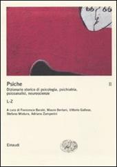 La psiche. Dizionario storico di psicologia, psichiatria, psicoanalisi, neuroscienze. Vol. 2: L-Z.