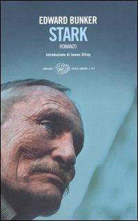 Stark - Edward Bunker - Libro Einaudi 2006, Einaudi. Stile libero big | Libraccio.it