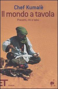 Il mondo a tavola. Precetti, riti e tabù - Vittorio Castellani - Libro Einaudi 2007, Einaudi tascabili. Pop | Libraccio.it