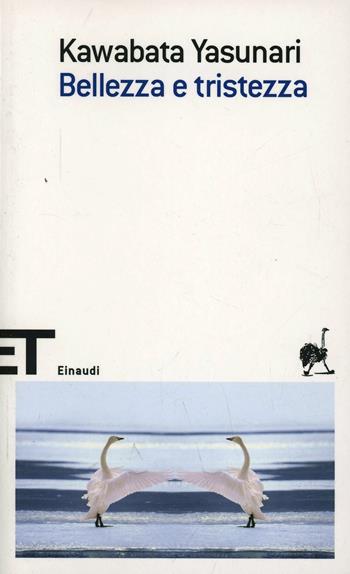 Bellezza e tristezza - Yasunari Kawabata - Libro Einaudi 2007, Einaudi tascabili. Scrittori | Libraccio.it