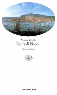 Storia di Napoli - Antonio Ghirelli - Libro Einaudi 2007, Einaudi tascabili. Saggi | Libraccio.it