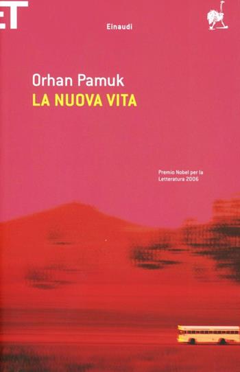 La nuova vita - Orhan Pamuk - Libro Einaudi 2008, Super ET | Libraccio.it