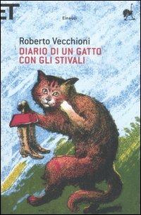 Diario di un gatto con gli stivali - Roberto Vecchioni - Libro Einaudi 2007, Super ET | Libraccio.it
