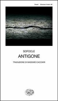 Antigone - Sofocle - Libro Einaudi 2007, Collezione di teatro | Libraccio.it