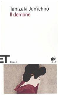 Il demone - Junichiro Tanizaki - Libro Einaudi 2010, Einaudi tascabili. Scrittori | Libraccio.it