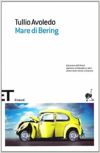 Mare di Bering - Tullio Avoledo - Libro Einaudi 2007, Einaudi tascabili. Scrittori | Libraccio.it
