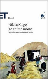 Le anime morte - Nikolaj Gogol' - Libro Einaudi 2007, Einaudi tascabili. Classici | Libraccio.it