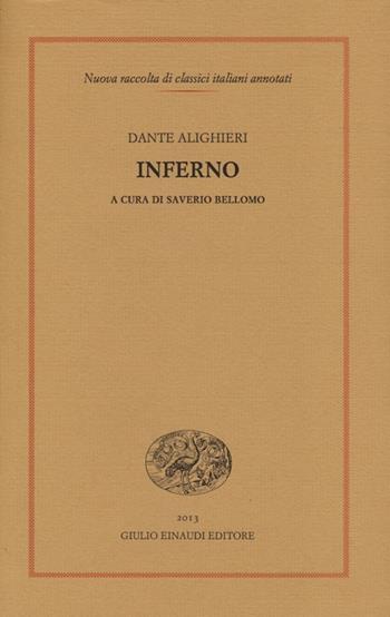 Inferno - Dante Alighieri - Libro Einaudi 2013, Nuova raccolta di classici it. annotati | Libraccio.it