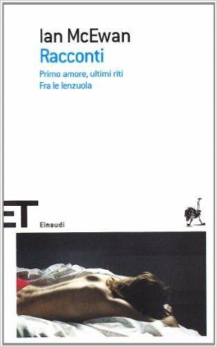 Lenzuola-Primo amore - Ian McEwan - Libro Einaudi 2007, Einaudi tascabili. Scrittori | Libraccio.it