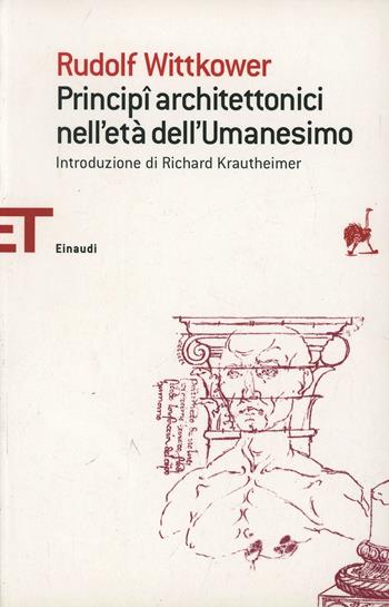 Principi architettonici nell'età dell'umanesimo - Rudolf Wittkower - Libro Einaudi 2007, Einaudi tascabili. Saggi | Libraccio.it
