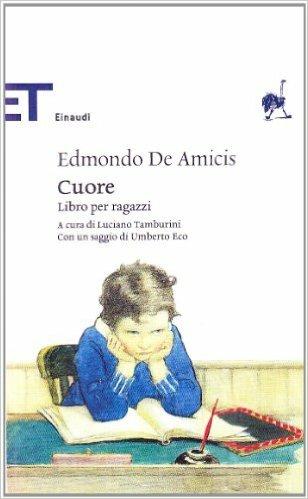 Cuore - Edmondo De Amicis, CONTRIBUTI DI UMBERTO ECO - Libro Einaudi 2007, Einaudi tascabili. Classici | Libraccio.it