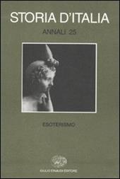 Storia d'Italia. Annali. Vol. 25: Esoterismo.