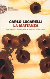 La mattanza. Dal silenzio sulla mafia al silenzio della mafia