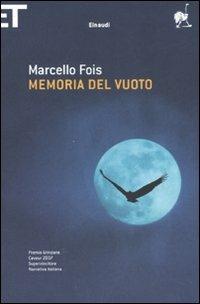 Memoria del vuoto - Marcello Fois - Libro Einaudi 2007, Super ET | Libraccio.it
