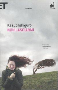 Non lasciarmi - Kazuo Ishiguro - Libro Einaudi 2007, Super ET | Libraccio.it