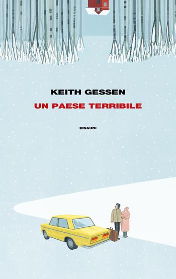 Un paese terribile - Keith Gessen - Libro Einaudi 2019, Supercoralli | Libraccio.it