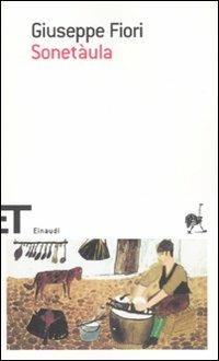 Sonetáula - Giuseppe Fiori - Libro Einaudi 2008, Einaudi tascabili. Scrittori | Libraccio.it