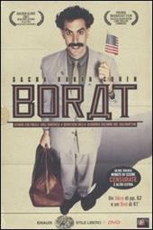 Borat. Studio culturale sull'America a beneficio della gloriosa nazione del Kazakistan. Con DVD