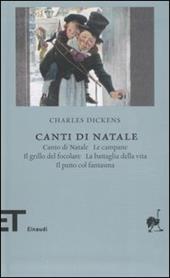 Canti di Natale: Canto di Natale-Le campane-Il grillo del focolare-La battaglia della vita-Il patto col fantasma