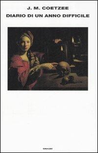Diario di un anno difficile - J. M. Coetzee - Libro Einaudi 2008, Supercoralli | Libraccio.it