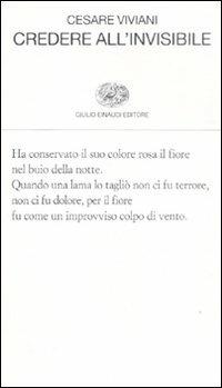 Credere all'invisibile - Cesare Viviani - Libro Einaudi 2009, Collezione di poesia | Libraccio.it