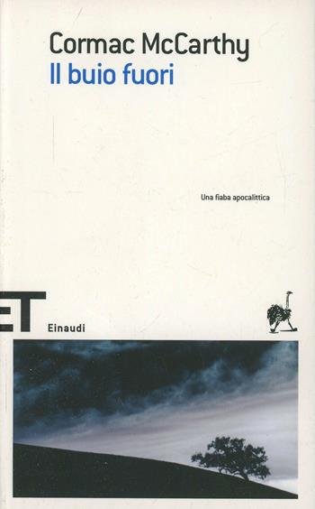 Il buio fuori - Cormac McCarthy - Libro Einaudi 2008, Einaudi tascabili. Scrittori | Libraccio.it