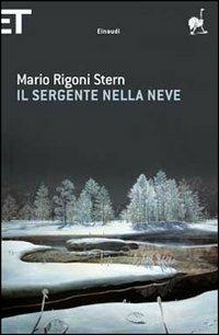 Il sergente nella neve - Mario Rigoni Stern - Libro Einaudi 2008, Super ET | Libraccio.it