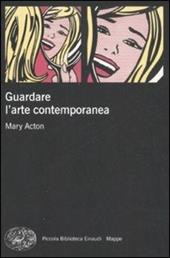 Guardare l'arte contemporanea