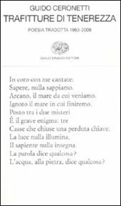 Trafitture di tenerezza. Poesia tradotta 1963-2008