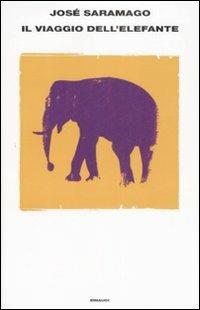 Il viaggio dell'elefante - José Saramago - Libro Einaudi 2009, Supercoralli | Libraccio.it