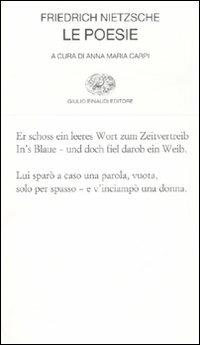 Le poesie. Testo tedesco a fronte - Friedrich Nietzsche - Libro Einaudi 2008, Collezione di poesia | Libraccio.it